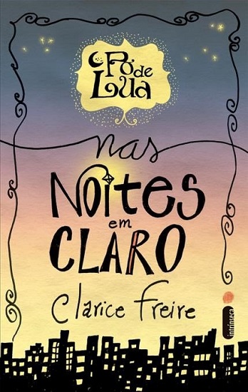 No segundo livro, Clarice retrata a angústia e a alegria daqueles que preferem a noite ao dia. Foto:  Intrínseca/Divulgação