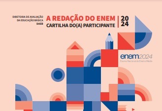 A Redação do Enem 2024 - Cartilha do Participante/foto: Divulgação/Inep A Redação do Enem 2024 - Cartilha do Participante/foto: Divulgação/Inep